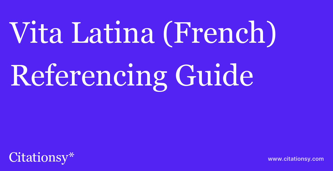 cite Vita Latina (French)  — Referencing Guide